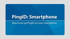 Setting up PingID on your smartphone