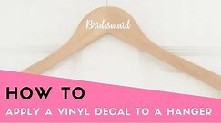 HOW TO: Apply Single Name Decals to Wedding Hangers