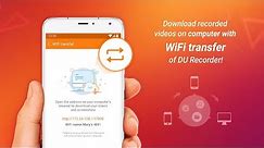 Download recorded videos on pc with WiFi transfer of DU Recorder - screen recorder