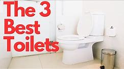 The 3 Best Toilets - Powerful Flushing Toilets