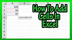 Adding Cells In Excel - How To Add Cells Together In An Excel Spreadsheet Explained