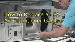 RV 101® - How to Replace an RV Air Conditioner Gasket