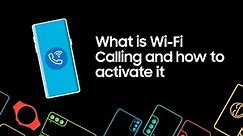 What is Wi-Fi calling and how to activate it on your Samsung Phone