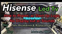 Hisense Led Tv, How to Repair, With Start Up Logo No Display but with Sounds, Tutorial