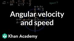 Angular velocity and speed | Uniform circular motion and gravitation | AP Physics 1 | Khan Academy
