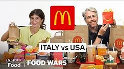 US vs Italy McDonald's | Food Wars | Insider Food