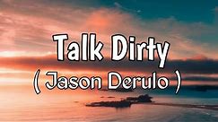 Jason Derulo - Talk Dirty (Lyrics) ft. 2chainz