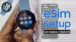 How to set up eSim in Samsung Galaxy Watch 5 LTE , Watch 5 Pro , Watch 4 LTE