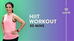 30 Minute HIIT Workout by Cult Fit | Fat Burning Exercises | At Home Workout | Cult Fit | Cure Fit