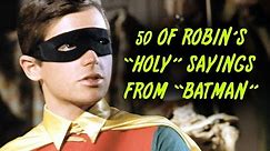 50 Of Robin's "Holy" Sayings From "Batman"