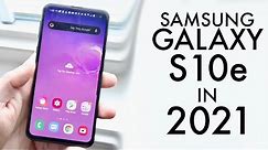 Samsung Galaxy S10e In 2021! (Still Worth It?) (Review)