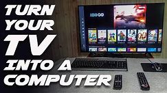 TURN YOUR TV INTO A COMPUTER | HERE'S HOW