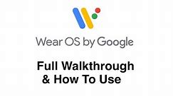 WearOS by Google Full Detailed Walkthrough & How To with iPhone and on the watch. w/ Chapter Markers