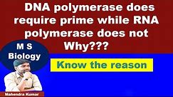 #CGPDTM INTERVIEW#DNA polymerase does require prime while RNA polymerase does not Why#BIOTECHNOLOGY#