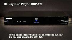 Pioneer Blu-rayPlayer BDP-120 Introduction