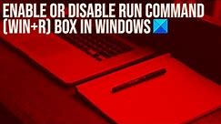 Enable or disable Run Command (Win+R) box in Windows