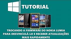 [NOVO Tutorial] Trocando a Firmware do Nokia Lumia para receber atualizações mais rapidamente