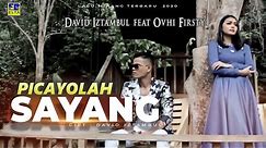 David Iztambul feat Ovhi Firsty - PICAYOLAH SAYANG [Official Music Video] Lagu Minang Terbaru 2020