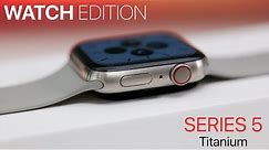 Apple Watch Series 5 Edition Titanium - Unboxing and First Look