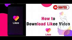 LIKEE Video Download | how to Save likee video without Watermark