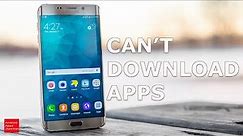 Can not download apps in android device (Samsung)