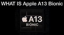 WHATS IS Apple A13 Bionic