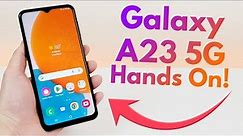 Samsung Galaxy A23 5G - Hands On & First Impressions! (New for Late 2022)