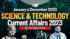 Complete Science & Technology Current Affairs 2023 by Dr Vipan l Jan to Dec Current Affairs 2023