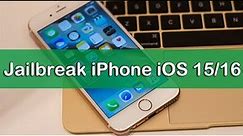 Two Ways to Jailbreak iPhone iOS 15/16 [Step by step Guide]