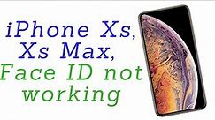 How to fix Face id not working on iPhone Xs, Xs Max, Xr