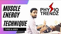 Muscle Energy Technique: Types And Uses //physical therapy technique //met //joint manipulation
