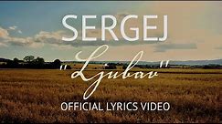 SERGEJ // LJUBAV - OFFICIAL LYRICS VIDEO 2020