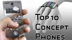 Top 10 Concept Phones - The Future of Smartphone Imagined Now