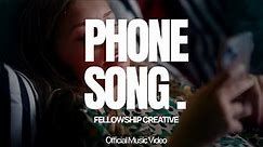 PHONE SONG. | Fellowship Creative