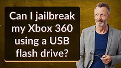 Can I jailbreak my Xbox 360 using a USB flash drive?