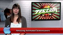Amazing Animated Screensavers - Tekzilla Daily Tip