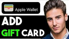 ADD A GIFT CARD TO APPLE WALLET 2024! (FULL GUIDE)