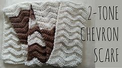 2-Tone Chevron | Crochet Pattern | Scarf Tutorial