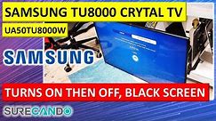Samsung TU8000 Repair Guide: Fixing Power Issues (Turns On Then Off, Blinking Light) UA50TU8000WXXY