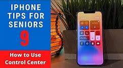 iPhone Tips for Seniors 9: How to Use Control Center