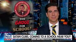 Jesse Watters: Satan clubs are taking over our classrooms