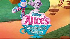 Disney Junior Alice's Wonderland Bakery: Season 1 Episode 5 Gallymoggers Granola / Sour Grapes