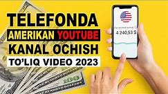 TELEFONDA AMERIKAN KANAL OCHISH TO'LIQ VIDEO 2023