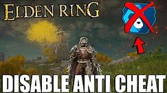 EASY! HOW TO DISABLE ANTI CHEAT IN ELDEN RING THE EASIEST WAY!