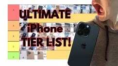 The ULTIMATE iPhone Tier List! (2024)