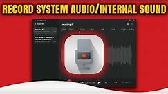 How to Record System Audio or Internal Sound on Windows 11