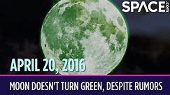 OTD In Space – April 20: Moon Doesn't Turn Green, Despite Internet Rumors - video Dailymotion