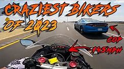 Are These The CRAZIEST Motorcycle Riders Of 2023?! | Bikers Gone WILD
