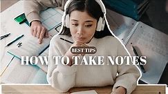 How to take notes effectively