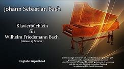 Johann Sebastian Bach: 15 Stücke aus Klavierbüchlein für Wilhelm Friedemann Bach